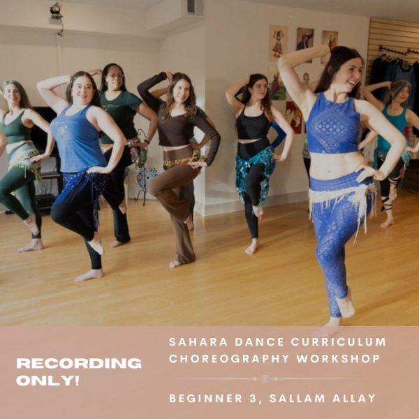 RECORDING ONLY: Sahara Dance Curriculum Choreography Workshop (Beginner 3, Sallam Allay)