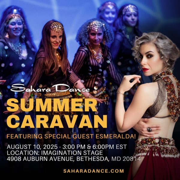 Sahara Dance Summer Caravan featuring Esmeralda! Sunday August 10, 3:00 pm and 6:00 pm ET